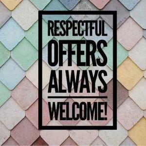 Make An Offer! You Have Nothing To Lose.